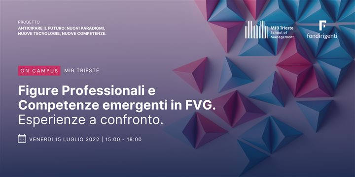 Figure Professionali e Competenze emergenti in FVG. Esperienze a confronto